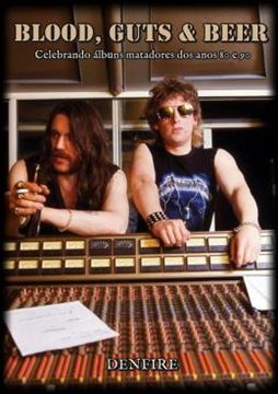 Imagem de BLOOD, GUTS & BEER - CELEBRANDO ÁLBUNS MATADORES DOS ANOS 80 E 90