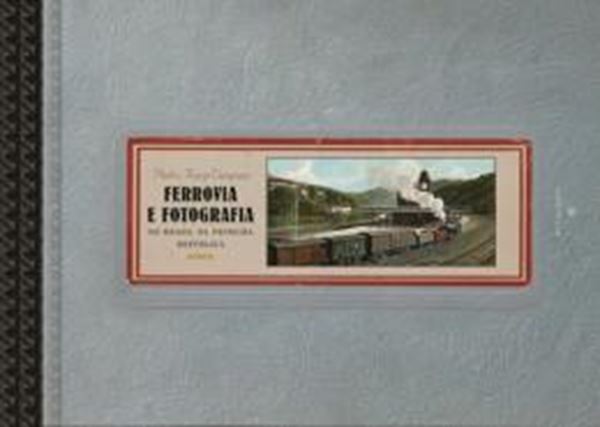 Picture of FERROVIA E FOTOGRAFIA NO BRASIL DA PRIMEIRA REPUBLICA
