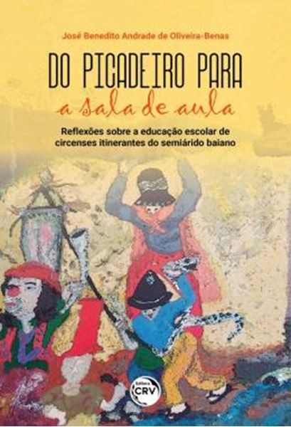 Picture of DO PICADEIRO PARA A SALA DE AULA:REFLEXOES SOBRE A EDUCACAO ESCOLAR DE CIRCENSES ITINERANTES DO SEMIARIDO BAIANO