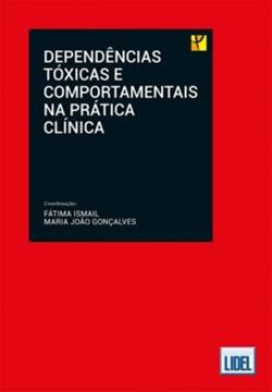 Imagem de DEPENDENCIAS TOXICAS E COMPORTAMENTAIS NA PRATICA CLINICA
