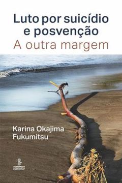 Imagem de LUTO POR SUICIDIO E POSVENCAO - A OUTRA MARGEM