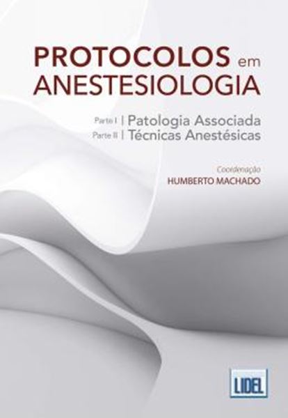 Picture of PROTOCOLOS EM ANESTESIOLOGIA - PATOLOGIA ASSOCIADA E TECNICAS ANESTESICAS