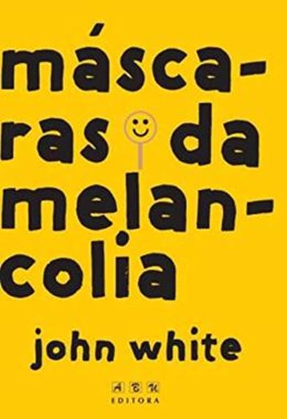Picture of MASCARAS DA MELANCOLIA - UM PSIQUIATRA CRISTAO ABORDA A PROBLEMATICA DA DEPRESSAO E DO SUICIDIO - 2ª ED.