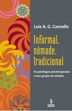 Imagem de INFORMAL, NOMADE, TRADICIONAL - OS PSICOLOGOS PSICOTERAPEUTAS E SEUS GRUPOS DE ESTUDOS