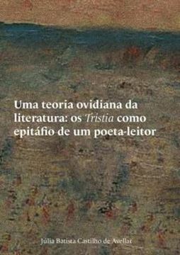 Imagem de UMA TEORIA OVIDIANA DA LITERATURA: OS TRISTIA COMO EPITÁFIO DE UM POETA-LEITOR