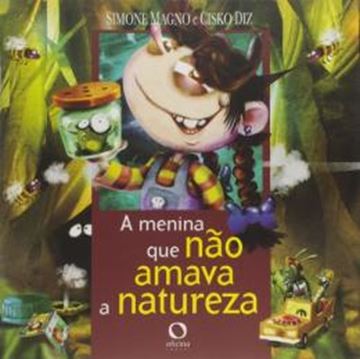 Imagem de A MENINA QUE NAO AMAVA A NATUREZA