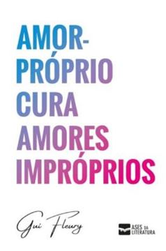 Imagem de AMOR-PROPRIO CURA AMORES IMPROPRIOS
