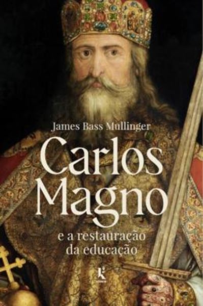 Picture of CARLOS MAGNO E A RESTAURACAO DA EDUCACAO