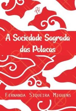 Imagem de A SOCIEDADE SAGRADA DAS POLACAS