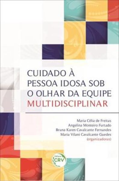 Picture of CUIDADO A PESSOA IDOSA SOB O OLHAR DA EQUIPE MULTIDISCIPLINAR