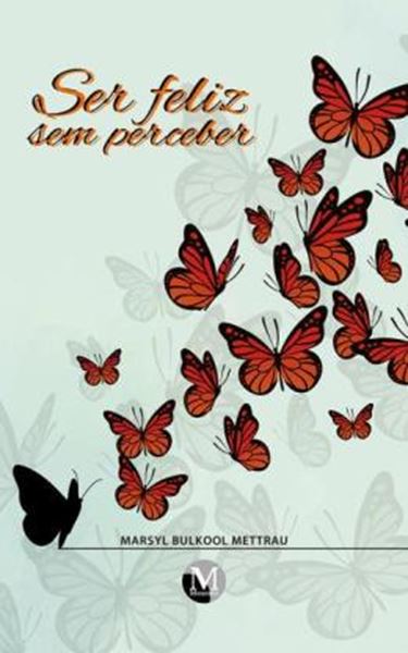 Picture of SER FELIZ SEM PERCEBER