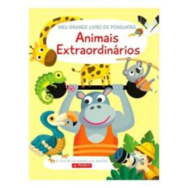 Picture of ANIMAIS EXTRAORDINARIOS - MEU GRANDE LIVRO DE PERGUNTAS