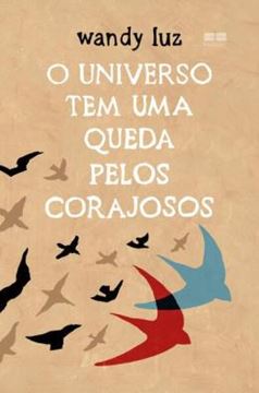 Imagem de O UNIVERSO TEM UMA QUEDA PELOS CORAJOSOS