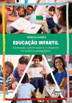 Imagem de EDUCAÇÃO INFANTIL - FORMAÇÃO CONTINUADA E O IMPACTO NA PRÁTICA PEDAGÓGICA