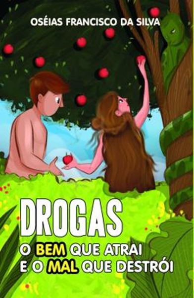 Picture of DROGAS - O BEM QUE ATRAI E O MAL QUE DESTROI