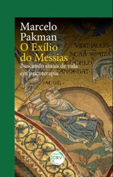 Picture of O EXILIO DO MESSIAS - BUSCANDO SINAIS DE VIDA EM PSICOTERAPIA