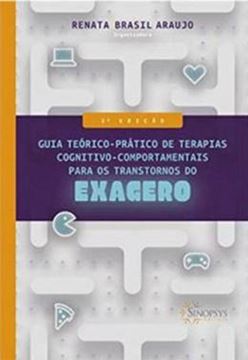 Imagem de GUIA TEORICO-PRATICO DE TERAPIAS COGNITIVO-COMPORTAMENTAIS PARA OS TRANSTORNOS DO EXAGERO - 2ª ED