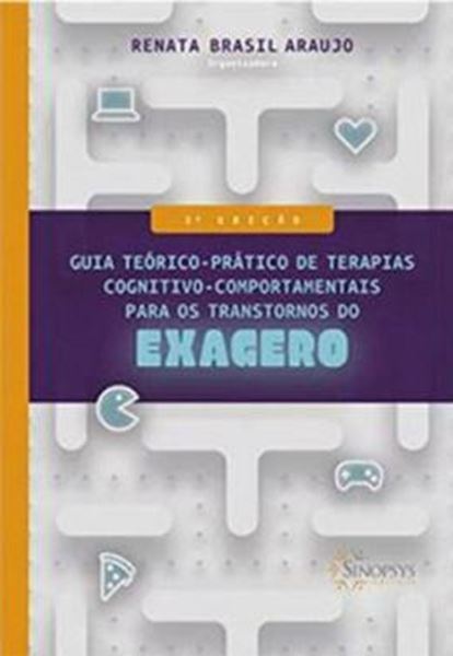 Picture of GUIA TEORICO-PRATICO DE TERAPIAS COGNITIVO-COMPORTAMENTAIS PARA OS TRANSTORNOS DO EXAGERO - 2ª ED