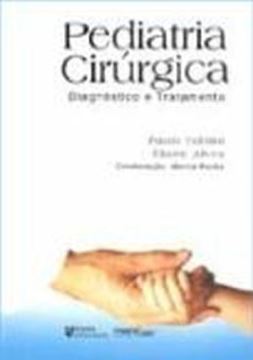 Imagem de PEDIATRIA CIRURGICA - DIAGNOSTICO E TRATAMENTO