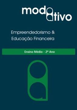 Imagem de MODO ATIVO - ENSINO DE EMPREENDEDORISMO E EDUCACAO FINANCEIRA - 2º ANO - ENSINO MEDIO