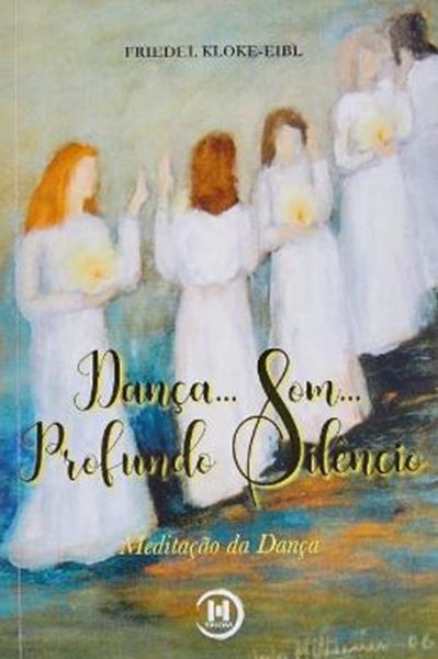 Picture of DANCA... SOM... PROFUNDO SILENCIO - MEDITACAO DA DANCA