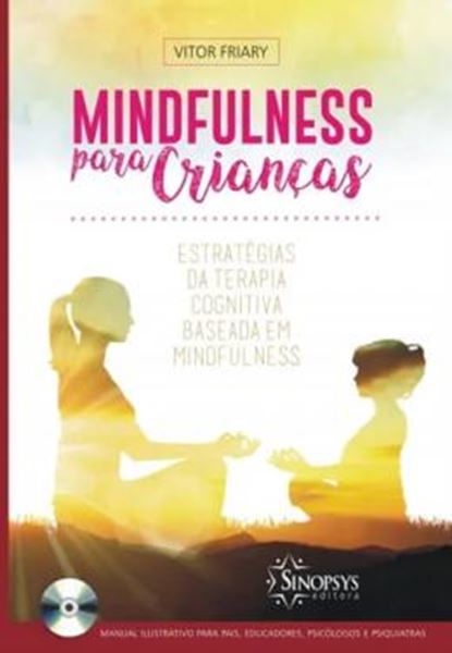 Picture of MINDFULNESS PARA CRIANCAS - ESTRATEGIAS DE TERAPIA COGNITIVA BASEADA EM MINDFULNESS