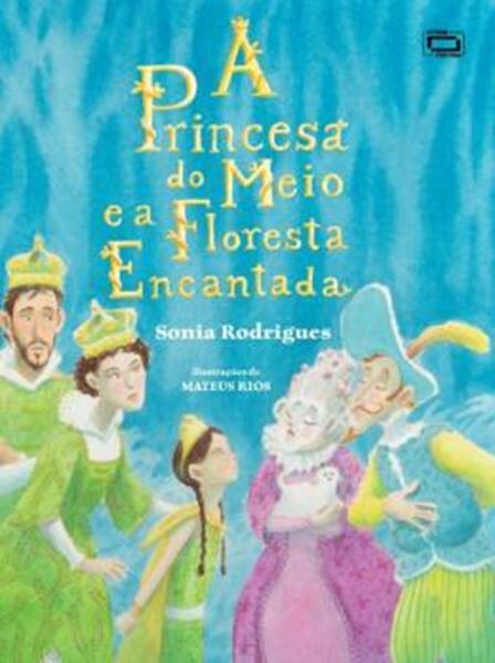 Picture of A PRINCESA DO MEIO E A FLORESTA ENCANTADA