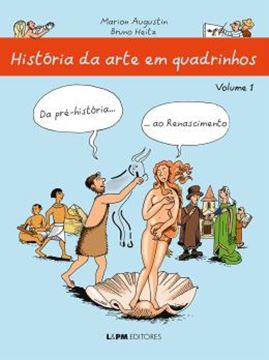 Imagem de HISTORIA DA ARTE EM QUADRINHOS - VOLUME 1 - DA PRE-HISTORIA... AO RENASCIMENTO