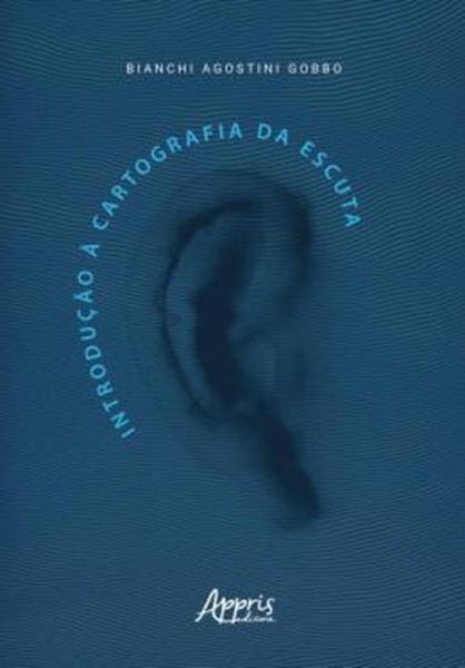 Picture of INTRODUCAO A CARTOGRAFIA DA ESCUTA