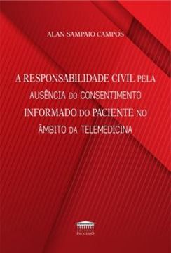 Imagem de RESPONSABILIDADE CIVIL PELA AUSENCIA DO CONSENTIMENTO INF. DO PACIENTE NO AMBITO DA TELEMEDICINA, A
