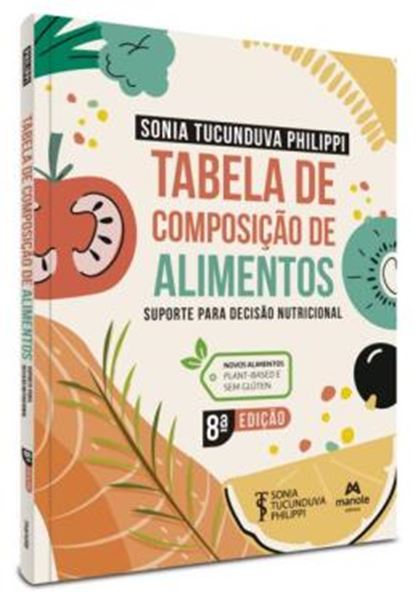 Picture of TABELA DE COMPOSICAO DE ALIMENTOS - SUPORTE PARA DECISAO NUTRICIONAL - 8ª ED