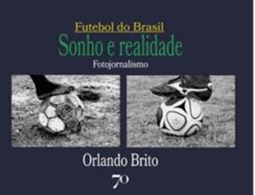 Imagem de FUTEBOL DO BRASIL - SONHO E REALIDADE