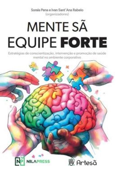 Picture of MENTE SA, EQUIPE FORTE - ESTRATEGIAS DE CONSCIENTIZACAO, INTERVENCAO E PROMOCAO DE SAUDE MENTAL NO AMBIENTE CORPORATIVO