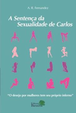 Imagem de A SENTENCA DA SEXUALIDADE DE CARLOS