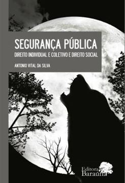 Imagem de SEGURANCA PUBLICA - DIREITO INDIVIDUAL E COLETIVO E DIREITO SOCIAL
