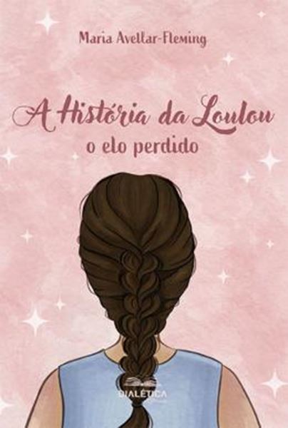 Picture of A HISTORIA DA LOULOU - O ELO PERDIDO