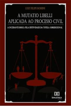 Imagem de A MUTATIO LIBELLI APLICADA AO PROCESSO CIVIL