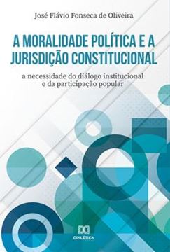Imagem de A MORALIDADE POLITICA E A JURISDICAO CONSTITUCIONAL