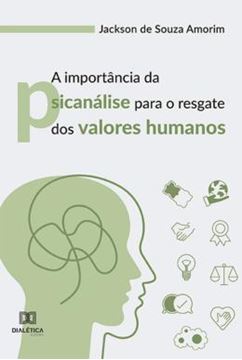 Imagem de IMPORTANCIA DA PSICANALISE PARA O RESGATE DOS VALORES HUMANOS, A