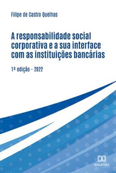 Picture of A RESPONSABILIDADE SOCIAL CORPORATIVA E A SUA INTERFACE COM AS INSTITUICOES BANCARIAS