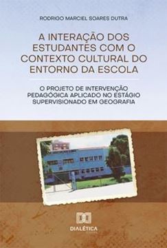 Imagem de A INTERACAO DOS ESTUDANTES COM O CONTEXTO CULTURAL DO ENTORNO DA ESCOLA