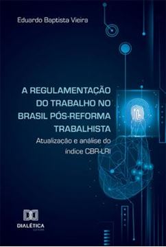 Imagem de A REGULAMENTACAO DO TRABALHO NO BRASIL POS-REFORMA TRABALHISTA