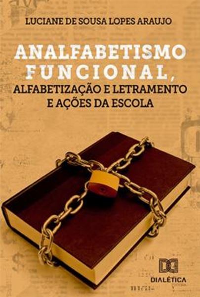 Picture of ANALFABETISMO FUNCIONAL, ALFABETIZACAO E LETRAMENTO E ACOES DA ESCOLA