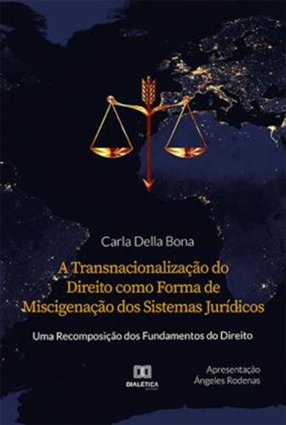 Picture of A TRANSNACIONALIZACAO DO DIREITO COMO FORMA DE MISCIGENACAO DOS SISTEMAS JURIDICOS