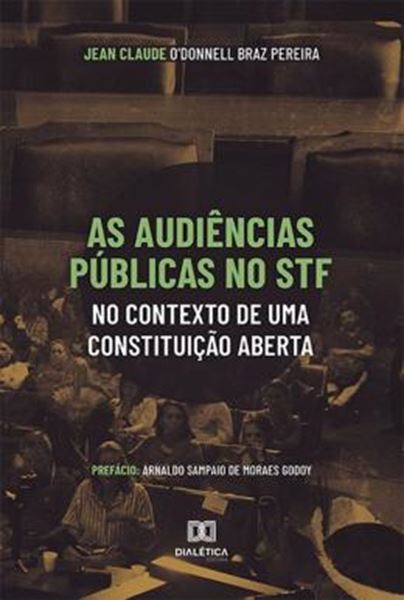 Picture of AS AUDIENCIAS PUBLICAS NO STF NO CONTEXTO DE UMA CONSTITUICAO ABERTA