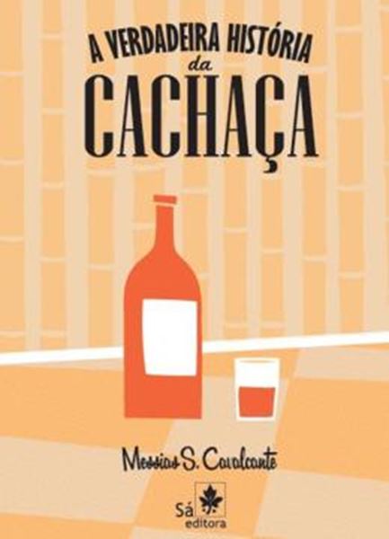 Picture of A VERDADEIRA HISTORIA DA CACHACA