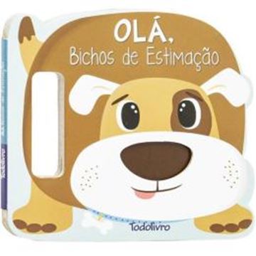 Imagem de AGITE E RODOPIE! UM LIVRO COM ALCA - OLA, BICHOS DE ESTIMACAO
