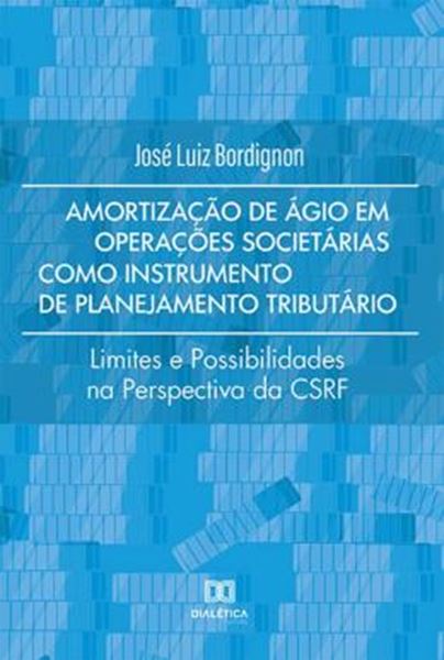 Picture of AMORTIZACAO DE AGIO EM OPERACOES SOCIETARIAS COMO INSTRUMENTO DE PLANEJAMENTO TRIBUTARIO 