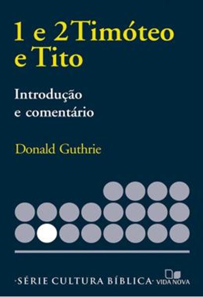 Picture of SERIE INTRODUCAO E COMENTARIO - TIMOTEO 1 E 2 E TITO