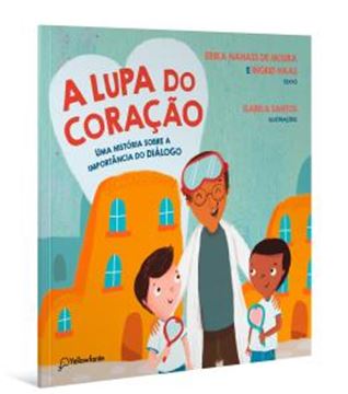 Imagem de A LUPA DO CORACAO - UMA HISTORIA SOBRE A IMPORTANCIA DO DIALOGO